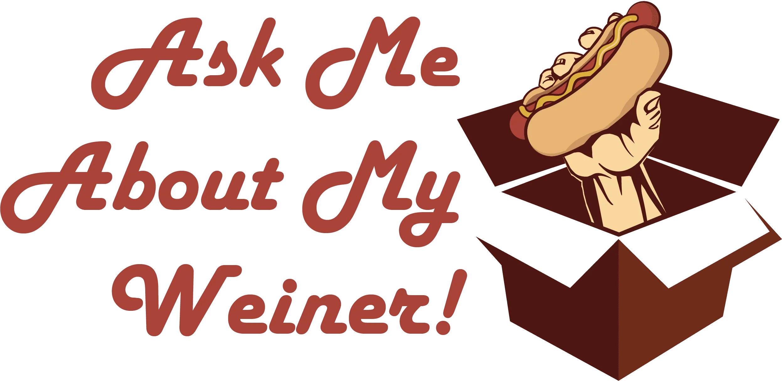 Ask Me About My Weiner